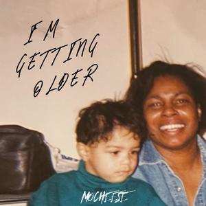 I'm Getting Older (Explicit)