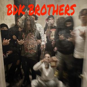 BDK BROTHERS (feat. LilBamBDK) (Explicit)