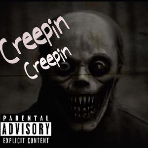 Creepin freestyle (Explicit)