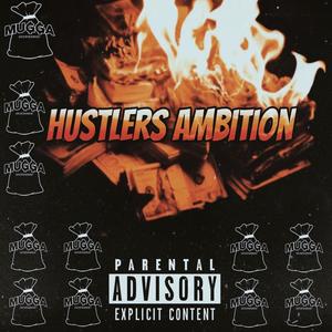 Hustlers Ambition (feat. Ty Mugga $tixx) (Explicit)