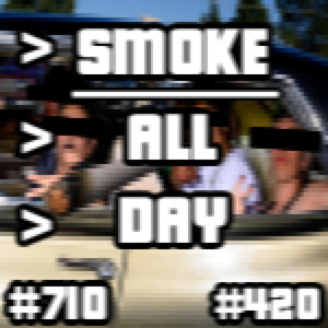 SMOKE ALL DAY