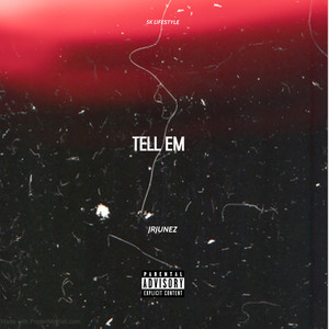 Tell Em (Explicit)