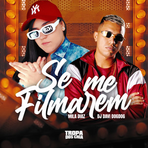 Se Me Filmarem (Explicit)