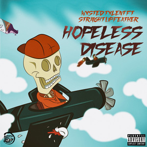 Hopeless Disease (feat. Straight Up Feather) [Explicit]