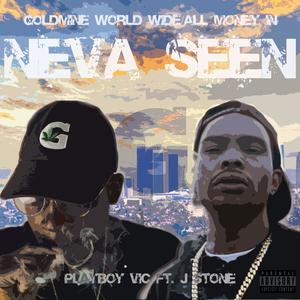 Neva Seen (feat. J.Stone) (Explicit)
