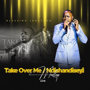 Take Ove Me/Ndishandiseyi Medley