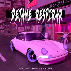 Dejame respirar (feat. Martos & Cheb Delriff) [Explicit]