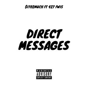DIRECT MESSAGES (feat. 427 FWIS) (Explicit)
