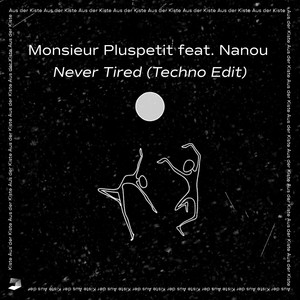 Never Tired (Techno Radio Edit)