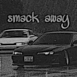 Smack Away (Explicit)