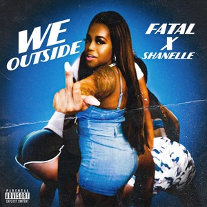 We Outside (Explicit)