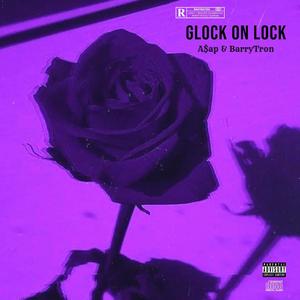 Glock on Lock (feat. A$ap) (Explicit)