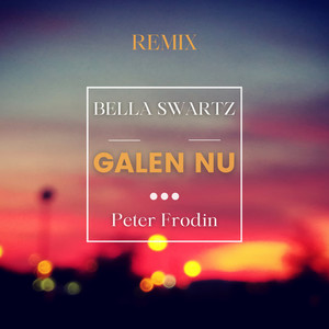 Galen nu (Peter Frodin Remix)