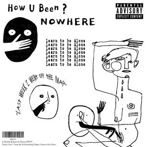 How U Been ?(feat. Grace Abel) (Explicit)