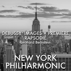 Debussy: Images and Première Rapsodie