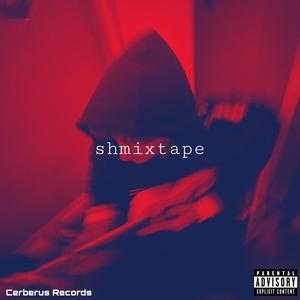 The Shmixtape (Explicit)