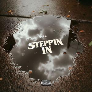Steppin In (Explicit)