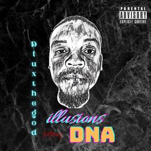 Illusions(feat. DNA) (Explicit)