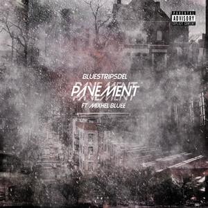 Pavement (feat. Mixhel Bluee) (Explicit)