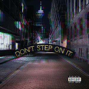 Don't step on it (Explicit)