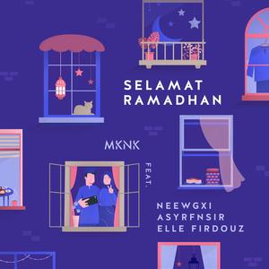 Selamat Ramadhan(feat. Asyrfnsir, Neewgxi & Elle Firdouz)