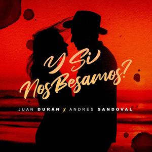 Y Si Nos Besamos (Explicit)