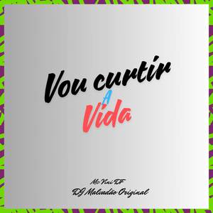 Vou curtir a vida (Explicit)