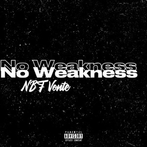 No Weakness (Explicit)