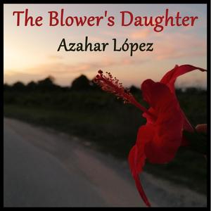 The Blower´s Daugther (Explicit)