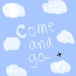 Come and Go