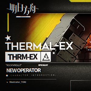 【明日方舟同人创作曲】THERMAL-EX