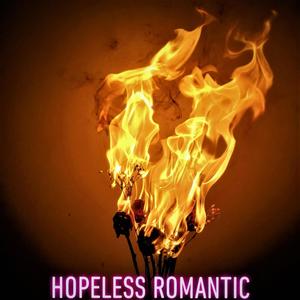 Hopeless Romantic (Explicit)