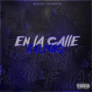 En La Calle Kalmao(feat. Baby White) (Explicit)