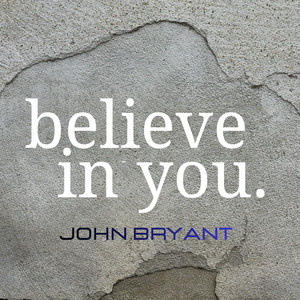 Believe in You