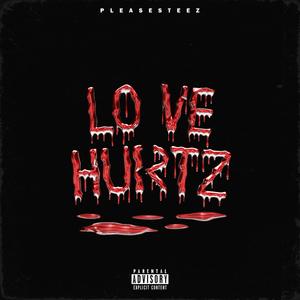 LOVE HURTZ (Explicit)