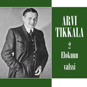 Arvi Tikkala 2 - Elokuun valssi