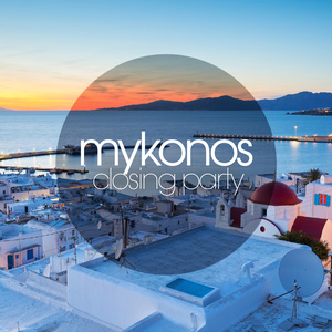 MYKONOS CLOSING PARTY