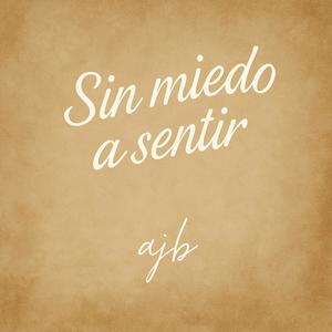 Sin miedo a sentir