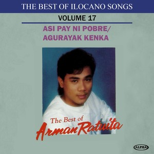 The Best of Ilocano Songs, Vol. 17 - The Best of Arman Ratuita