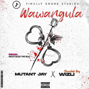 Wawangula (feat. Chocolate Boy Wizli)