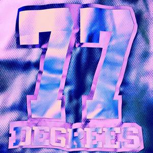 77 Degrees (Explicit)