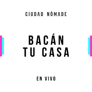 Bacán Tu Casa (En Vivo)