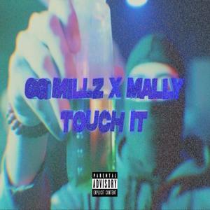 Touch It (feat. Mallygotem) (Explicit)
