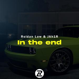 In The End (feat. JAh1R)