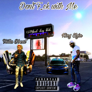 Dont F_ck With Me (Explicit)