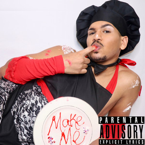 Make Me (Explicit)