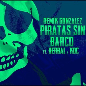 Piratas Sin Barco (Explicit)