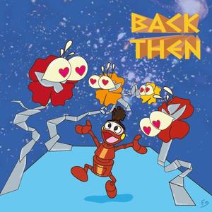 BACK THEN (Explicit)