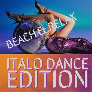 ITALO DANCE EDITION (BEACH & RELAX)