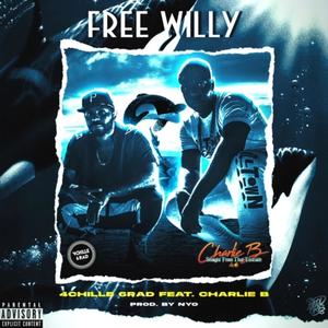 Free Willy (feat. Charlie B) [Explicit]